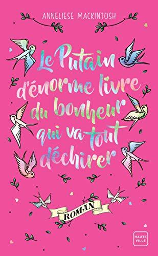 Le putain d'énorme livre du bonheur qui va tout déchirer