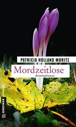 Mordzeitlose: Kriminalroman (Kriminalromane im GMEINER-Verlag)