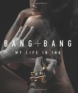 Bang Bang: My Life in Ink