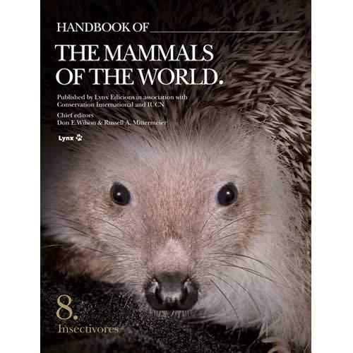 Handbook of the Mammals of the World. Vol.8: Insectivores, Sloths and Colugos