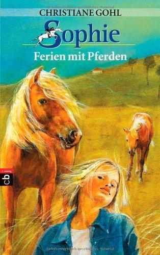 Sophie - Ferien mit Pferden (Bd. 4)