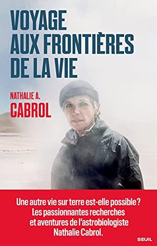 Voyage aux frontières de la vie