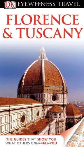 DK Eyewitness Travel Guide: Florence & Tuscany