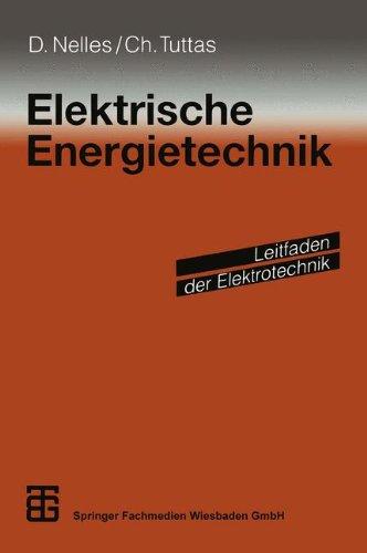 Elektrische Energietechnik (Leitfaden der Elektrotechnik)