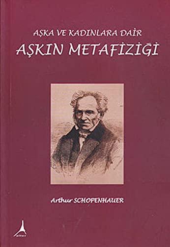 Schopenhauer, A: Askin Metafizigi