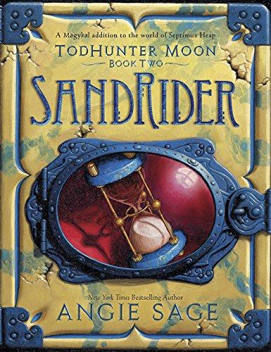 TodHunter Moon, Book Two: SandRider (World of Septimus Heap, Band 2)