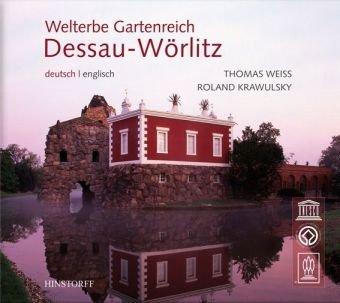 Welterbe Gartenreich Dessau-Wörlitz: World Heritage Dessau-Wörlitz