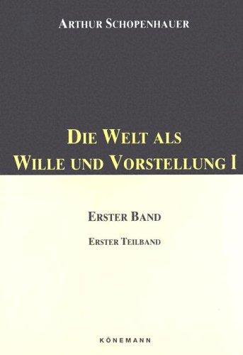 Die Welt als Wille und Vorstellung 1