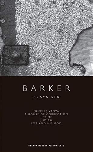 Barker: Plays Six (Plays: Howard Barker)