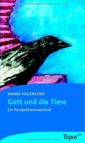 Gott und die Tiere: Ein Perspektivenwechsel