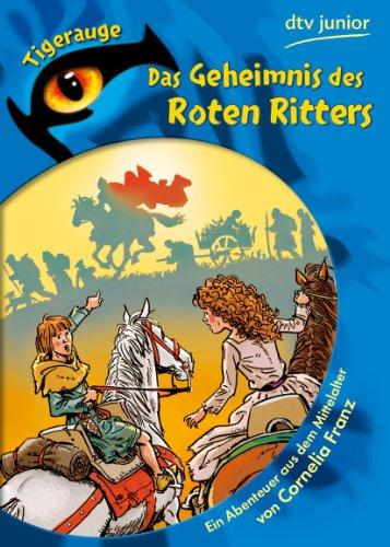 Das Geheimnis des Roten Ritters: Ein Abenteuer aus dem Mittelalter