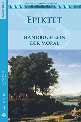 Handbüchlein der Moral (Griechische Klassiker - Zweisprachig)