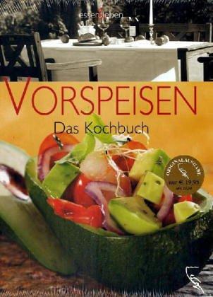 Vorspeisen: Das Kochbuch