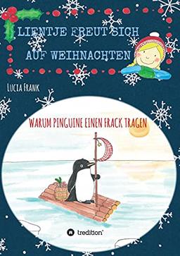 Lientje freut sich auf Weihnachten: Warum Pinguine einen Frack tragen