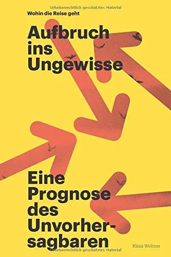 Wohin die Reise geht: Eine Prognose des Unvorhersagbaren