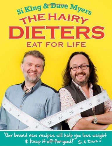 The Hairy Dieters Eat for Life: How to Love Food, Lose Weight and Keep it Off for Good! (Hairy Bikers)