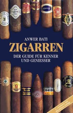 Zigarren. Der Guide für Kenner und Genießer: Der Guide für Kenner und Geniesser