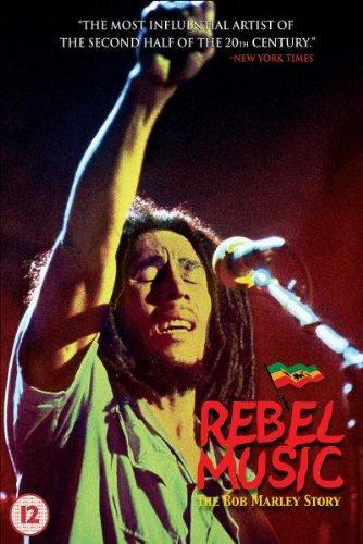 Rebel Music - The Bob Marley Story