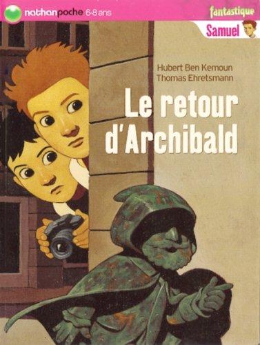 Samuel. Vol. 2007. Le retour d'Archibald