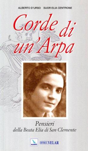 Corde di un'arpa. Pensieri della Beata Elia di San Clemente (Biografie, Band 353)