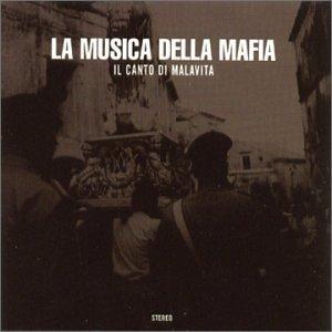 La Musica Della Mafia Vol.1