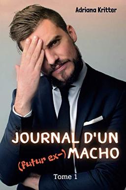 JOURNAL D'UN (futur ex-) MACHO