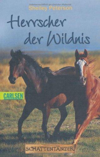 Schattentänzer-Trilogie, Band 3: Herrscher der Wildnis: BD 3