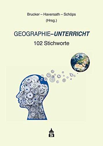 Geographie-Unterricht: 102 Stichworte