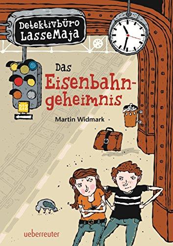 Das Eisenbahngeheimnis: Detektivbüro LasseMaja Bd. 14