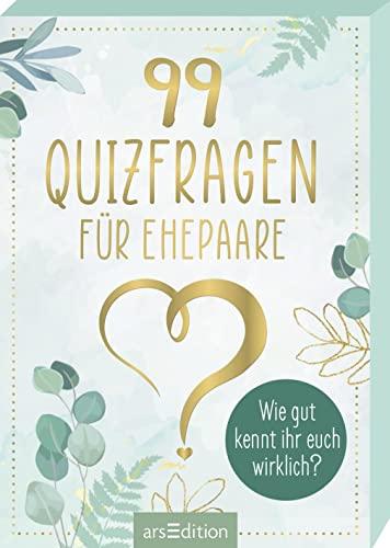 99 Quizfragen für Ehepaare: Wie gut kennt ihr euch wirklich? | Fragespiel für spannende Stunden zu zweit, schönes Hochzeitsgeschenk