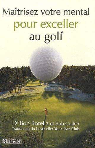 Maîtrisez votre mental pour exceller au golf