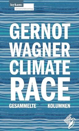 Climate Race: Gesammelte Kolumnen