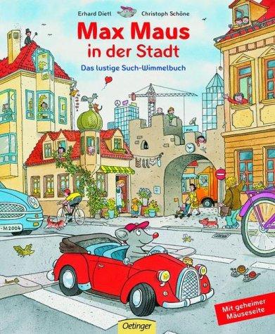 Max Maus in der Stadt: Das lustige Such-Wimmelbuch