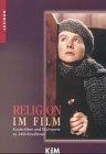 Religion im Film: Lexikon mit Kurzkritiken und Stichworten zu 2400 Kinofilmen (German Edition)