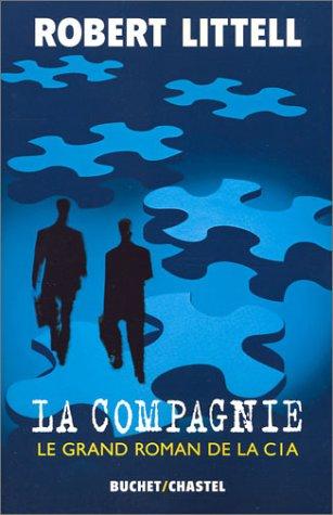 La compagnie : le grand roman de la CIA