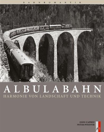 Albulabahn: Harmonie von Landschaft und Technik