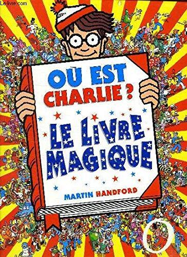 Où est Charlie ? : le super livre-jeu