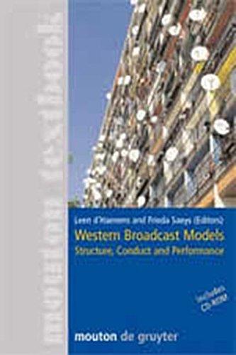 Western Broadcast Models, w. CD-ROM: Structure, Conduct and Performance - Mouton Textbook (Communications Monograph) (Communications Monograph [CM], Band 5)