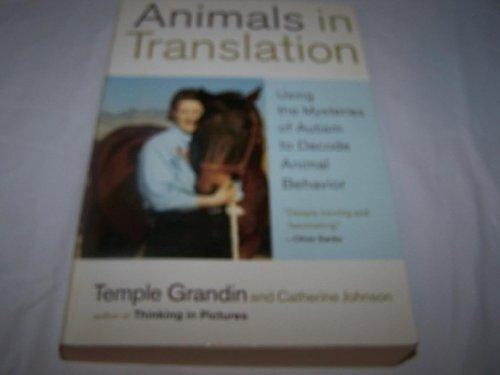 (ANIMALS IN TRANSLATION: USING THE MYSTERIES OF AUTISM TO DECODE ANIMAL BEHAVIOR) BY GRANDIN, TEMPLE(AUTHOR)Paperback Jan-2006