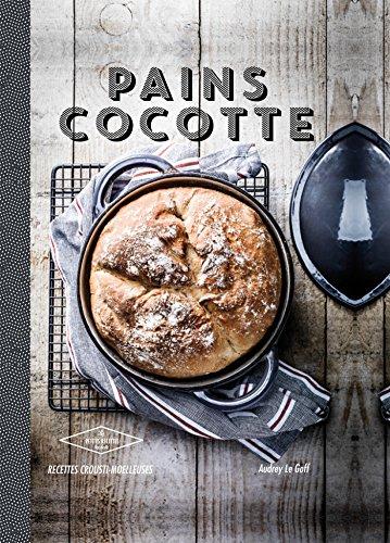 Pains cocotte : recettes crousti-moelleuses