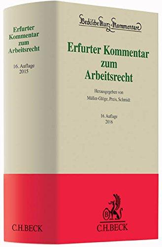 Erfurter Kommentar zum Arbeitsrecht (Beck'sche Kurz-Kommentare, Band 51)