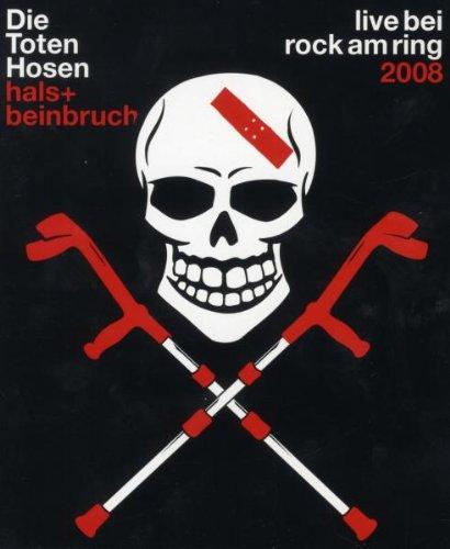 Die Toten Hosen - Hals- und Beinbruch/Live bei Rock am Ring 2008 [Blu-ray]