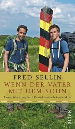 Wenn der Vater mit dem Sohn: Unsere Wanderung durch Deutschlands unbekannte Mitte