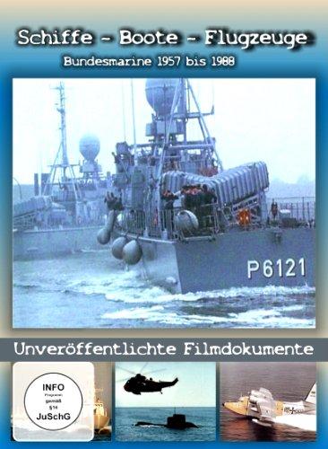 Schiffe - Boote - Flugzeuge: Bundesmarine 1958 bis 1988