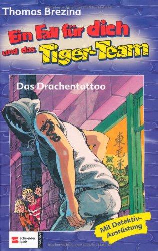 Ein Fall für dich und das Tiger-Team 34. Das Drachentattoo: Rate-Krimi-Serie: BD 34