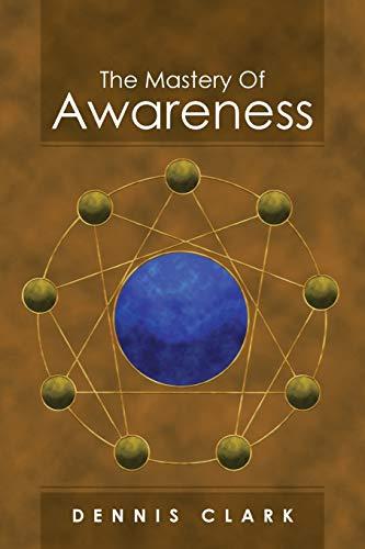 The Mastery Of Awareness