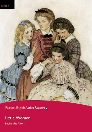 Little Women. Level 1. Book and Multi-ROM with MP3 Pack (Pearson English Active Readers, Level 1)