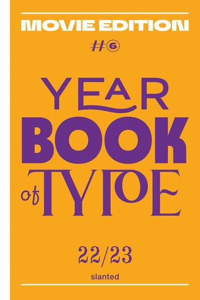 Yearbook of Type # 6 2022/2023: Movie Edition