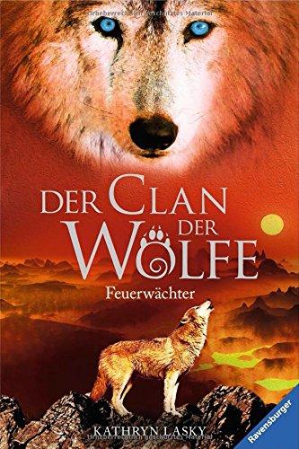 Der Clan der Wölfe 3: Feuerwächter