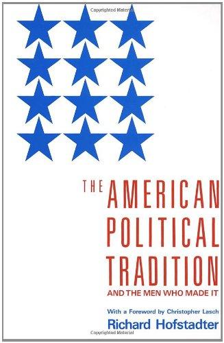 The American Political Tradition: And the Men Who Made it (Vintage)